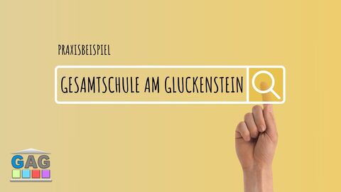 Praxisbeispiele Gesamtschule am Gluckenstein (Bad Homburg)