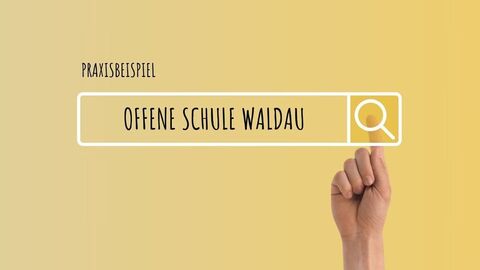 Praxisbeispiele Offenen Schule Waldau (Kassel)