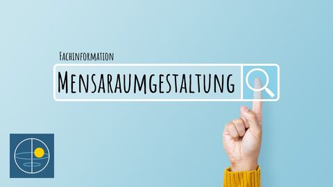 Fachinfos Mensaraumgestaltung