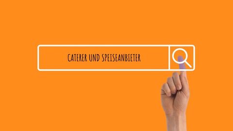 Bild zum Titel Auf oranger Fläche ist ein Eingabefeld mit einer Lupe dargestellt. Im Eingabefeld seht "Caterer und Speisenanbieter".