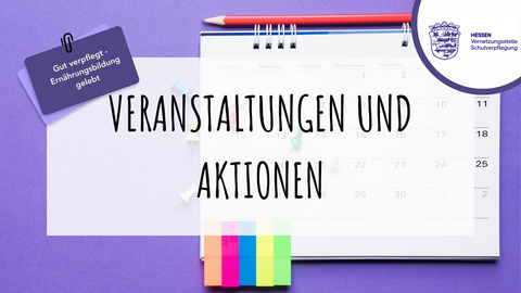 Kalender mit bunten Haftnotizen, Bleistift und der Schriftzug "Veranstaltungen und Aktionen"